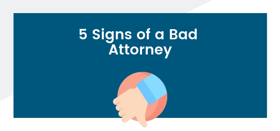 Signs of a Bad Attorney