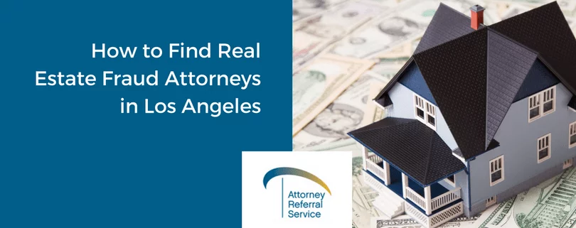 How to Find Real Estate Fraud Attorneys in Los Angeles