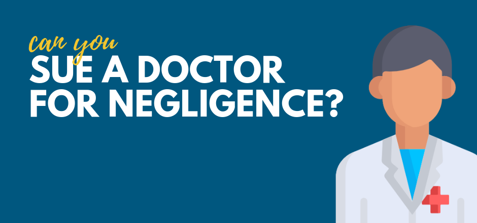 Can You Sue A Doctor For Negligence Sfvba Referral
