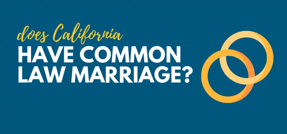 Does California Have Common Law Marriages