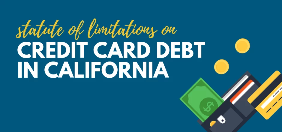 Statute of Limitations on Credit Card Debt in California