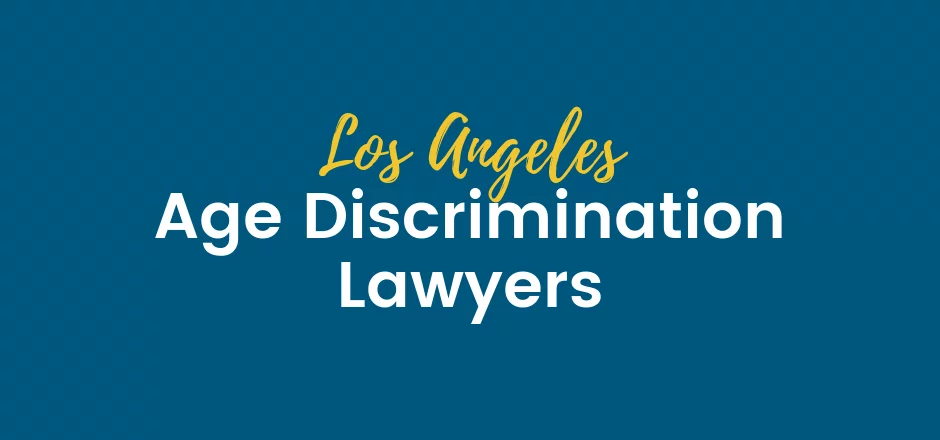 Age Discrimination Lawyers Los Angeles