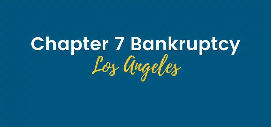 Chapter 7 Bankruptcy, Los Angeles | SFVBA Attorney Referral Service