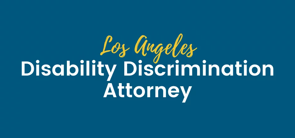 Los Angeles Disability Discrimination Lawyer | SFVBA Referral