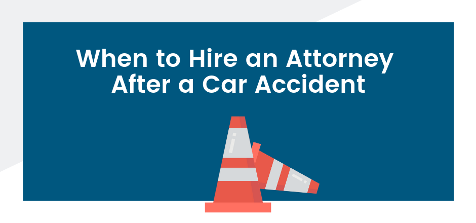 When to Hire an Attorney After a Car Accident