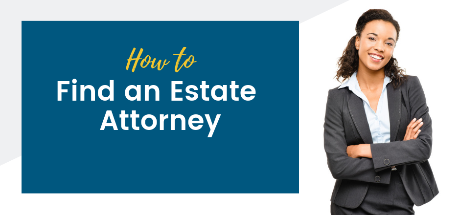 How to Find an Estate Attorney, Los Angeles | SFVBA Referral