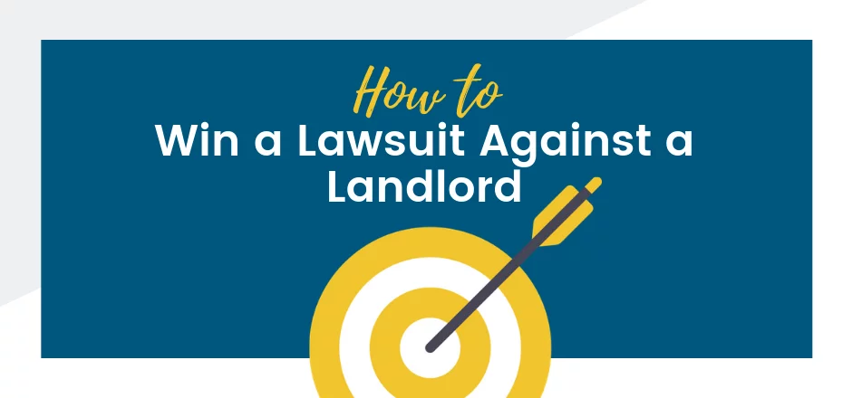 How to Win a Lawsuit Against a Landlord